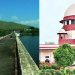 മുല്ലപ്പെരിയാർ ഹർജികൾ ഇന്ന് സുപ്രീംകോടതിയിൽ ; ഡാം വിദഗ്ധരെ കൊണ്ട് പരിശോധിപ്പിക്കണമെന്ന് കേരളം