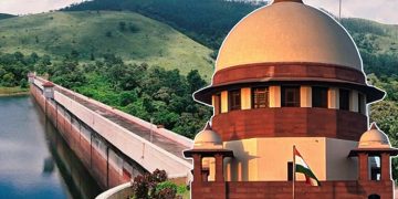 മുല്ലപ്പെരിയാറിൽ പുതിയ ഡാം വേണമെന്ന് കേരളം ; ഹർജികളിൽ ഇന്ന് മുതൽ അന്തിമ വാദം